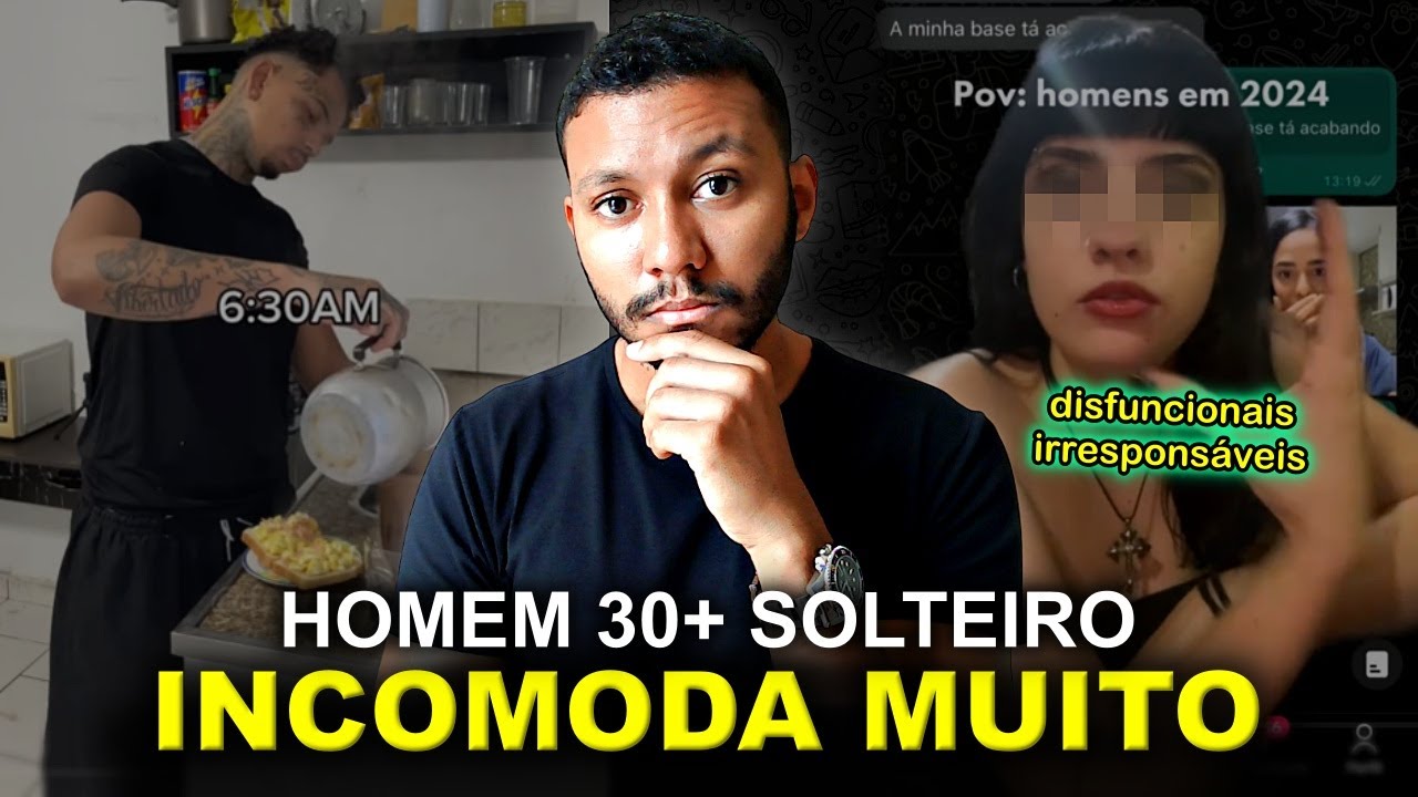 Por que INVEJAM TANTO o homem 30+ SOLTEIRO