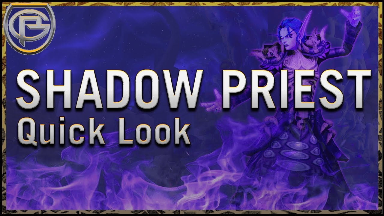 Shadow Priest - Shadowlands: Quick Look
