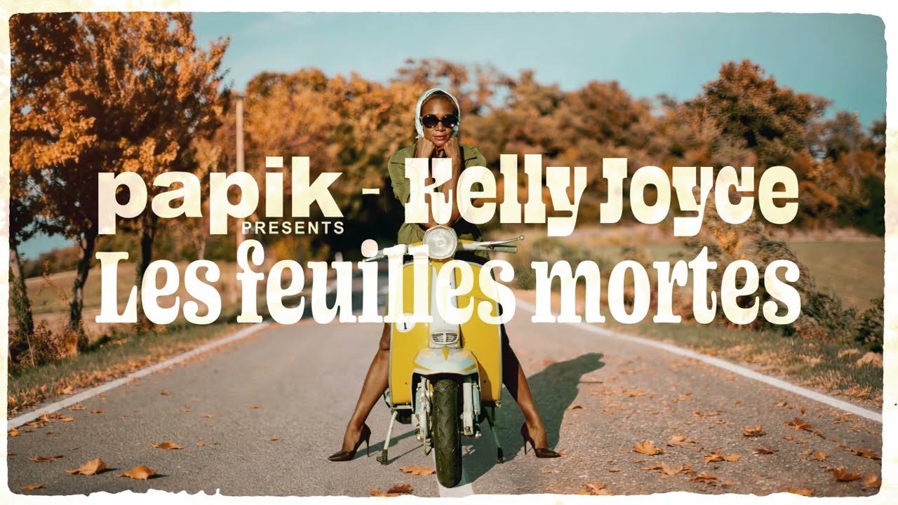 Kelly Joyce, Papik - LES FEUILLES MORTES - Lyrics Video