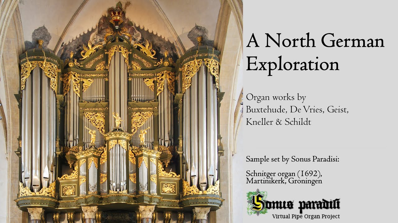 A North German Exploration - Schnitger organ, Martinikerk, Groningen, Hauptwerk