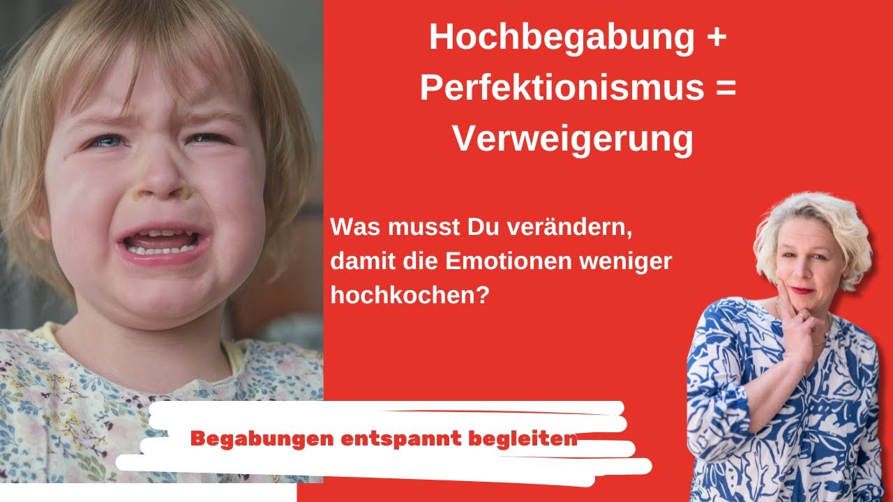 Hochbegabung +  Perfektionismus = Verweigerung?