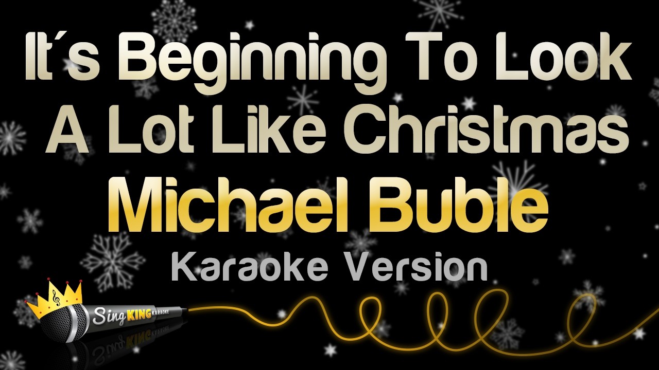 Michael Bublé - It's Beginning To Look A Lot Like Christmas (Karaoke Version)