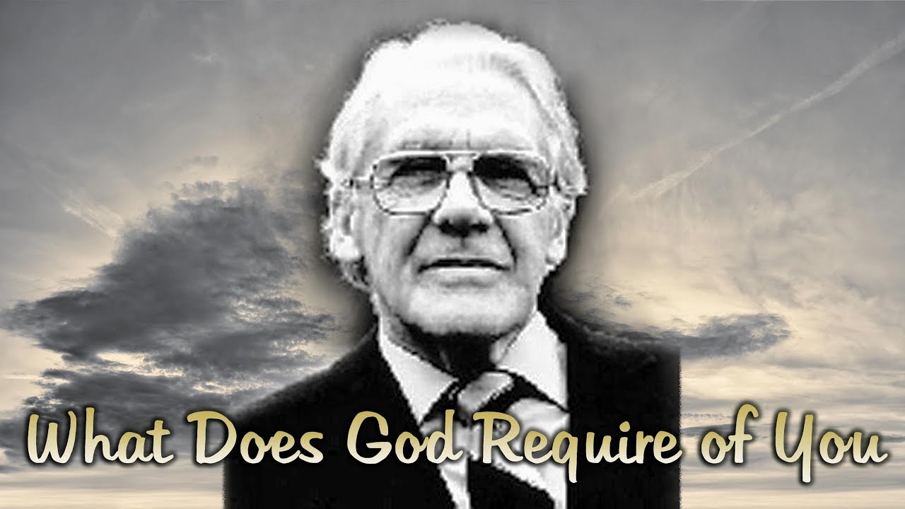Leonard Ravenhill - What Does God Require of You