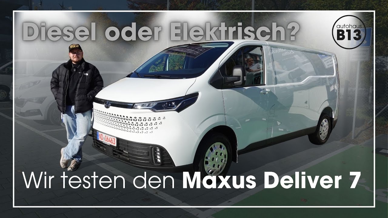 Elektrisch oder Diesel? Der Maxus (e)Deliver7! I autohaus B13