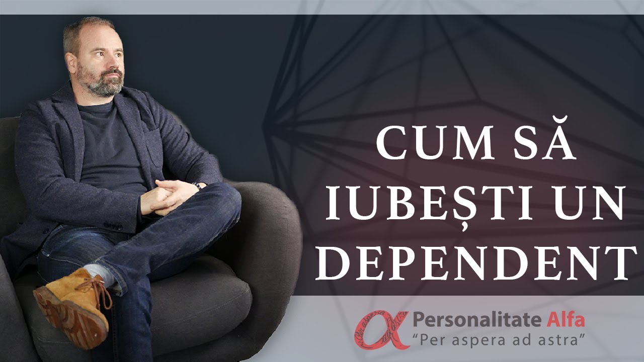 Cum să iubești un dependent  - Lecții învățate din psihoterapie - Episod 18