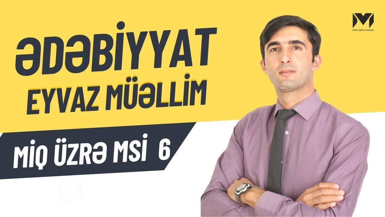 Filologiya MSİ-N6 Ədəbiyyat suallarının izahı (Eyvaz Əyyub)