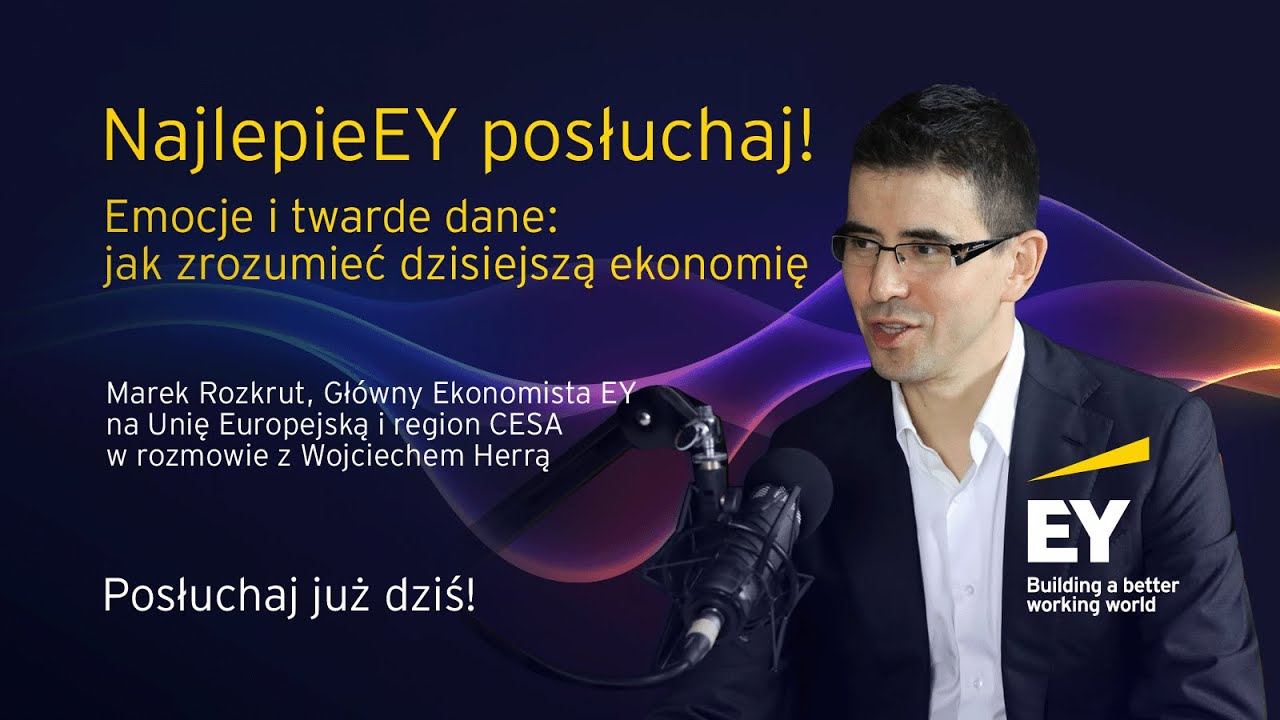 NajlepiEY posłuchaj! Emocje vs twarde dane - jak zrozumieć bieżącą sytuację ekonomiczną?