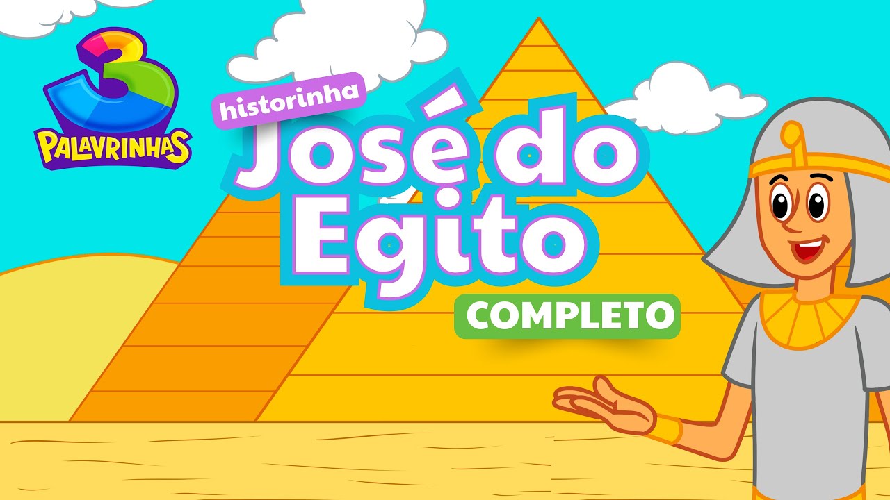 José do Egito - Completo | 3 Palavrinhas - Hora de Dormir com Historinhas!