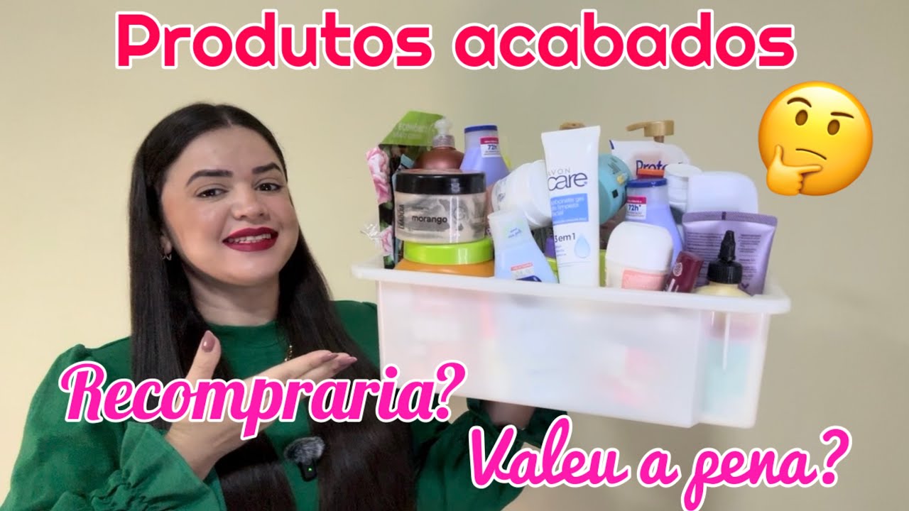 Produtos acabados dos últimos 3 meses, valeu a pena? Compraria novamente? Minha opinião sincera! 