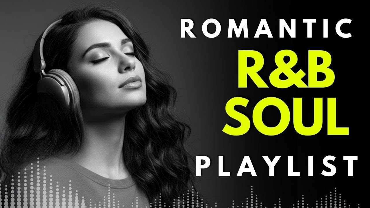 Romantic R&B Soul - Smooth RnB Relax - Soul - Jazz - Lofi - BGM