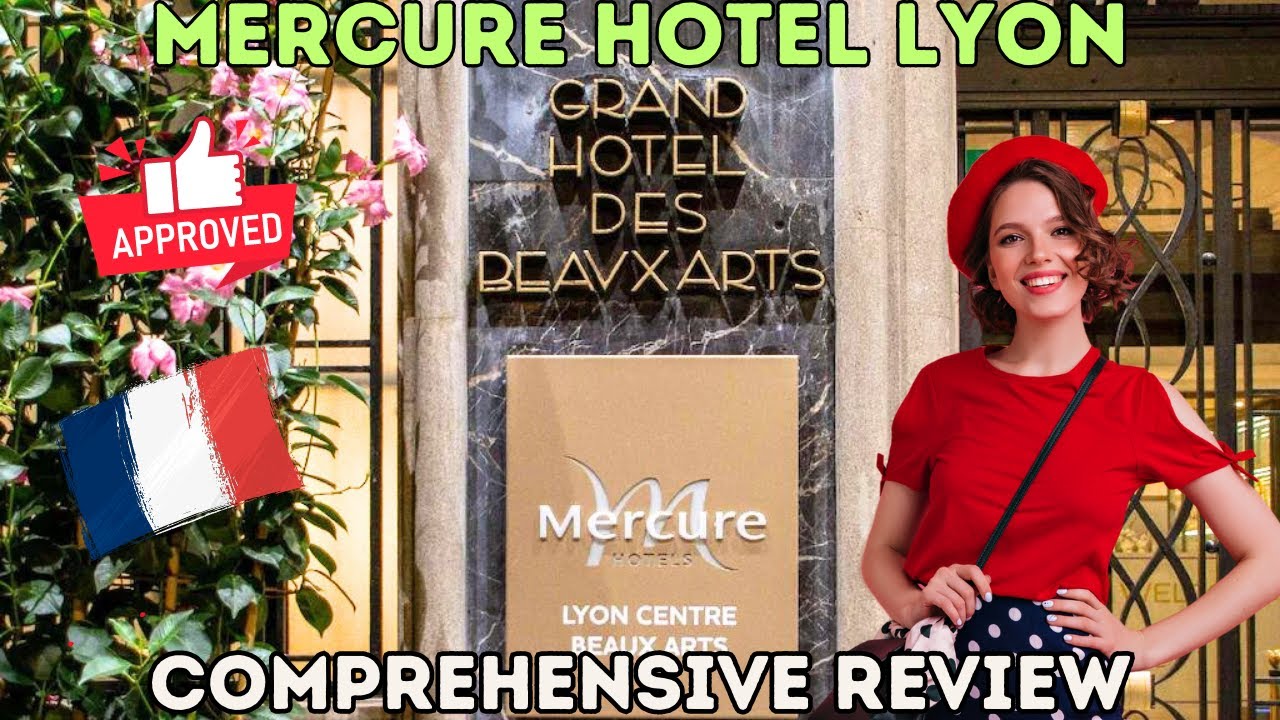 🇫🇷🍷🧀 Charming Lyon Escape: Exploring Mercure Lyon Centre Beaux Arts Hotel