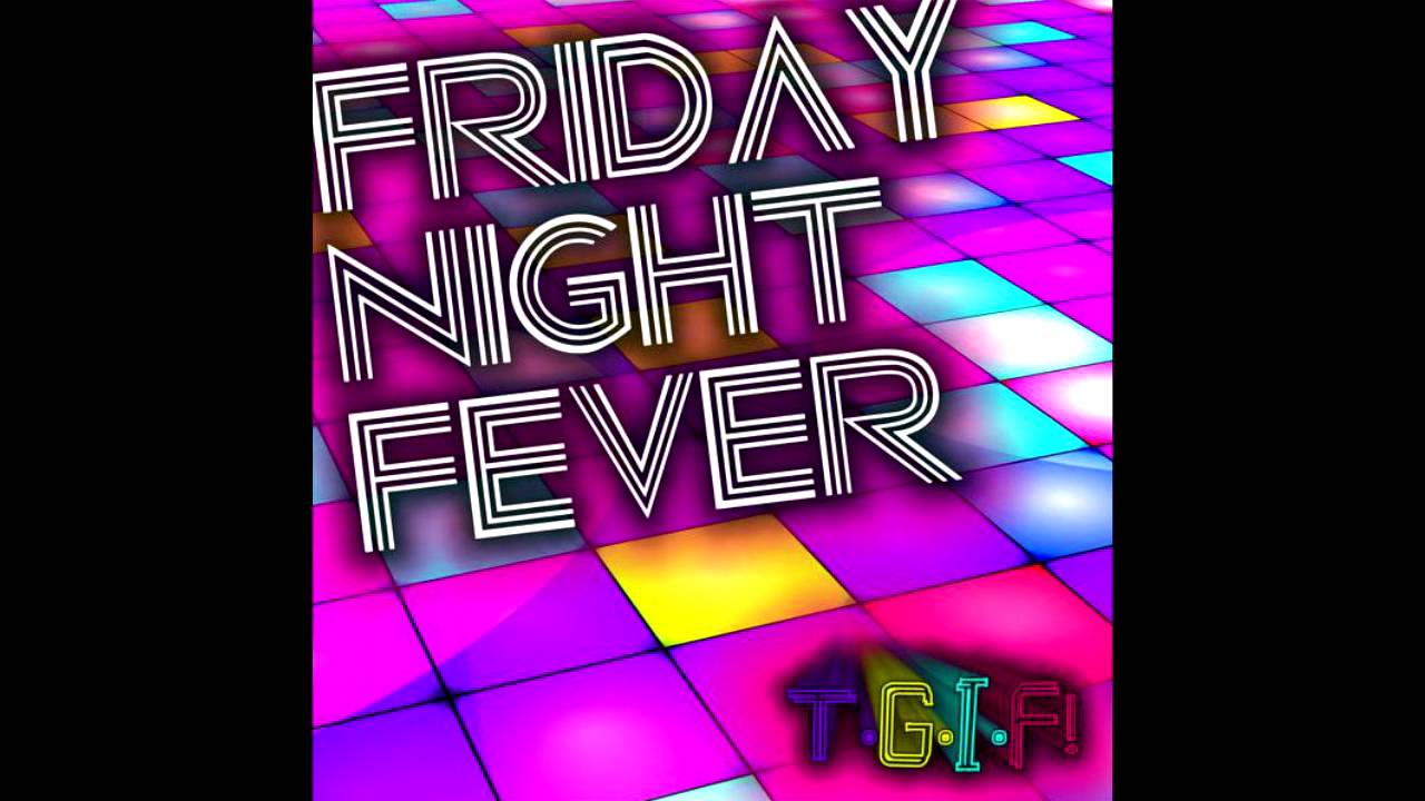 Friday Night Fever - T.G.I.F! (Full EP 2009)