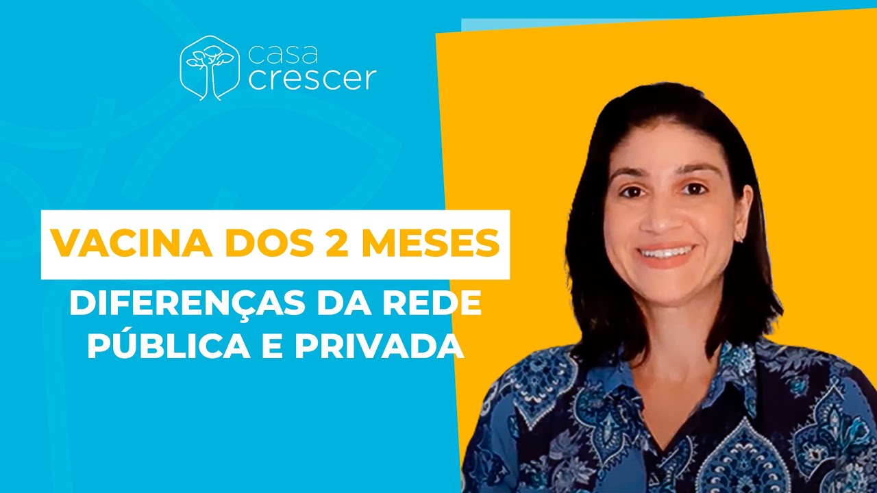 Vacinas para bebês com 2 MESES: qual a diferença entre a rede pública e particular? | Casa Crescer