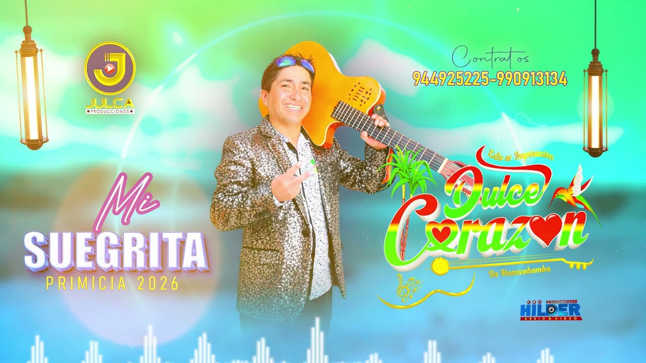 DULCE CORAZÓN MI SUEGRITA PRIMICIA 2026 HILDER PRODUCCIONES