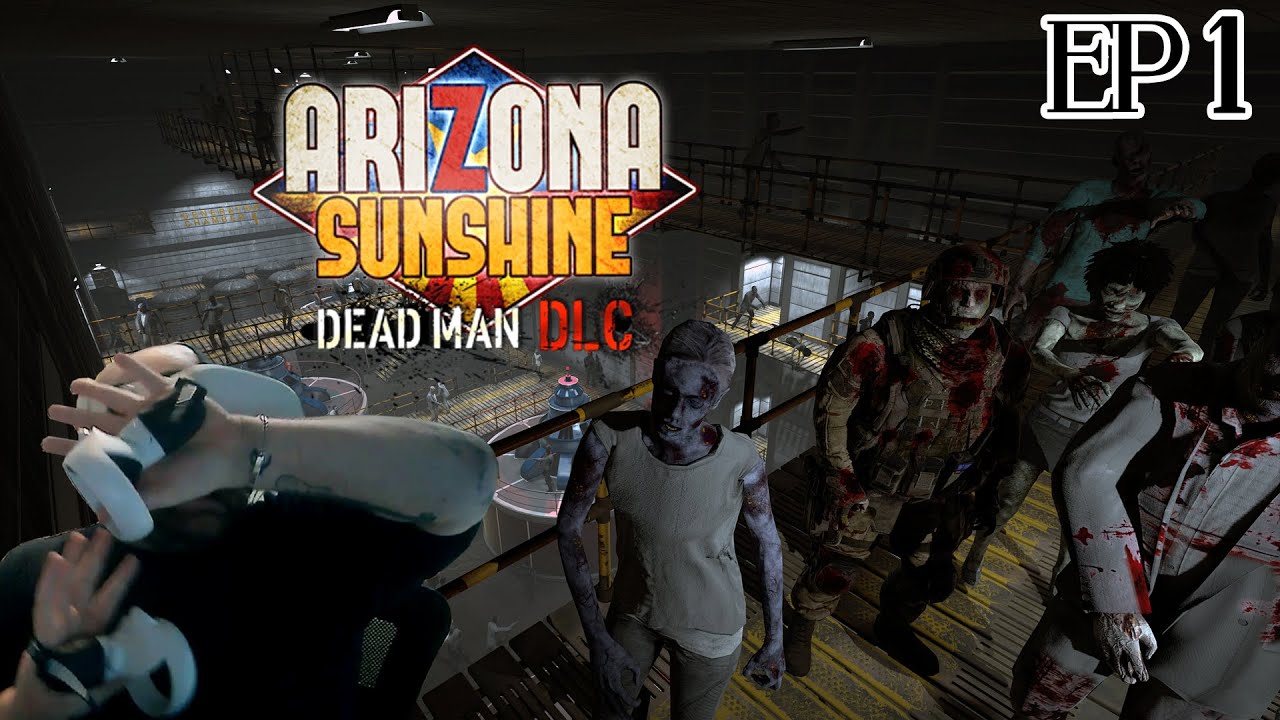 * I DIDN'T THINK I WOULD PANIC THIS MUCH * (Arizona Sunrise Dead Man DLC [EP 1]) VR