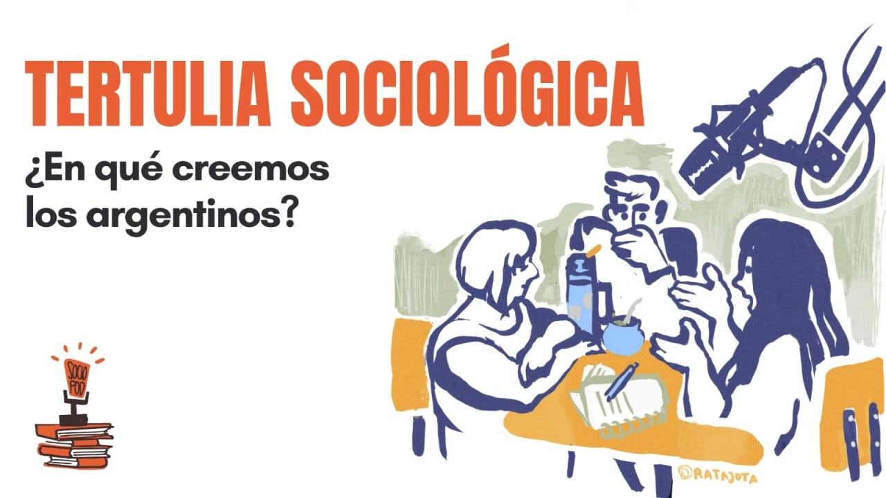 3. Tertulia Sociologica: ¿En qué creemos los argentinos? | SocioPodcast UBA #FSOC