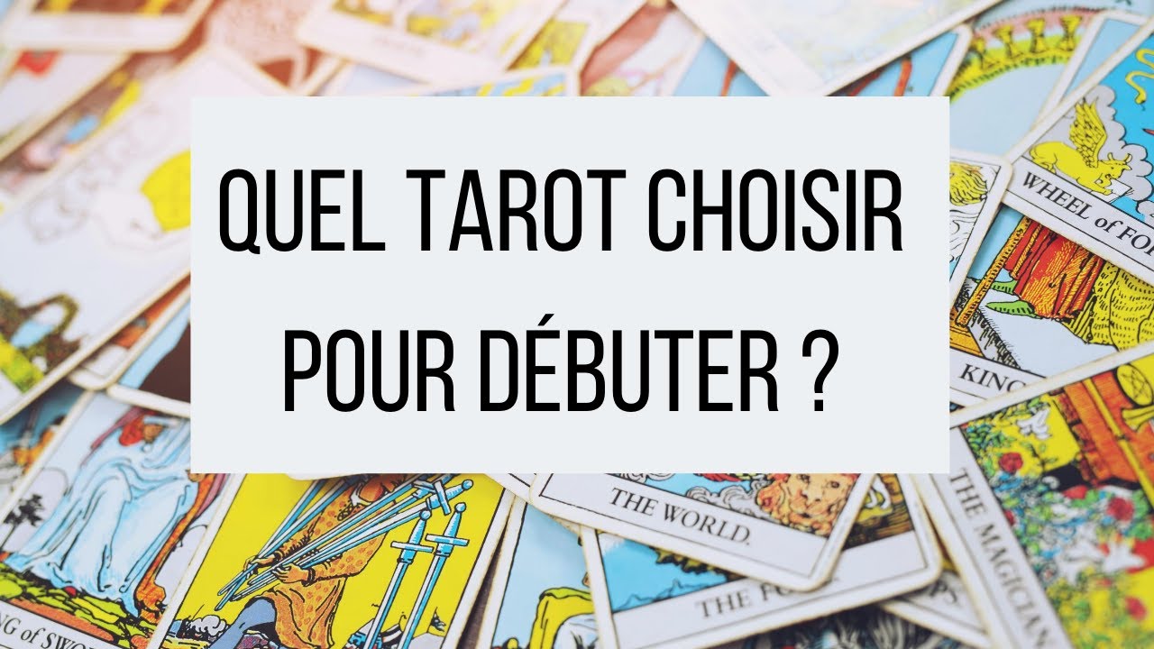 Quel tarot divinatoire choisir ?