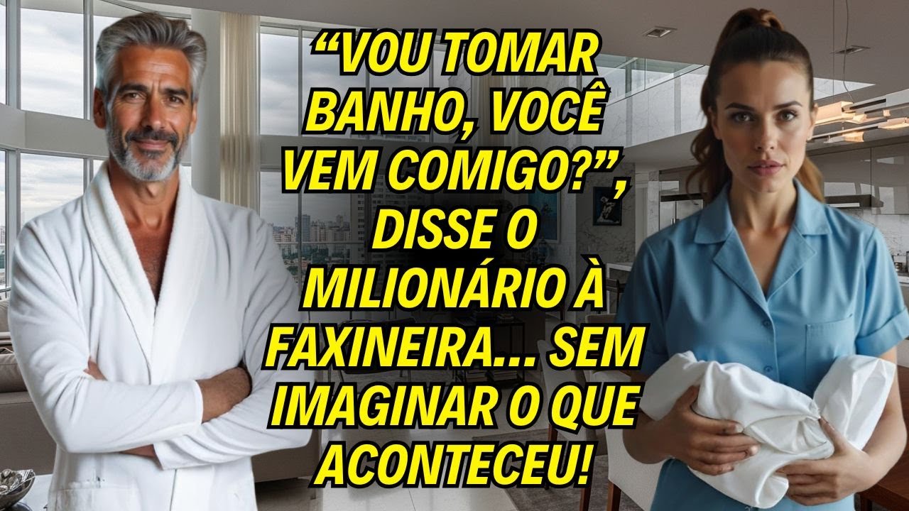 “Vou Tomar Banho, Você Vem Comigo?”, Disse O Milionário à Faxineira… Sem Imaginar O Que Aconteceria