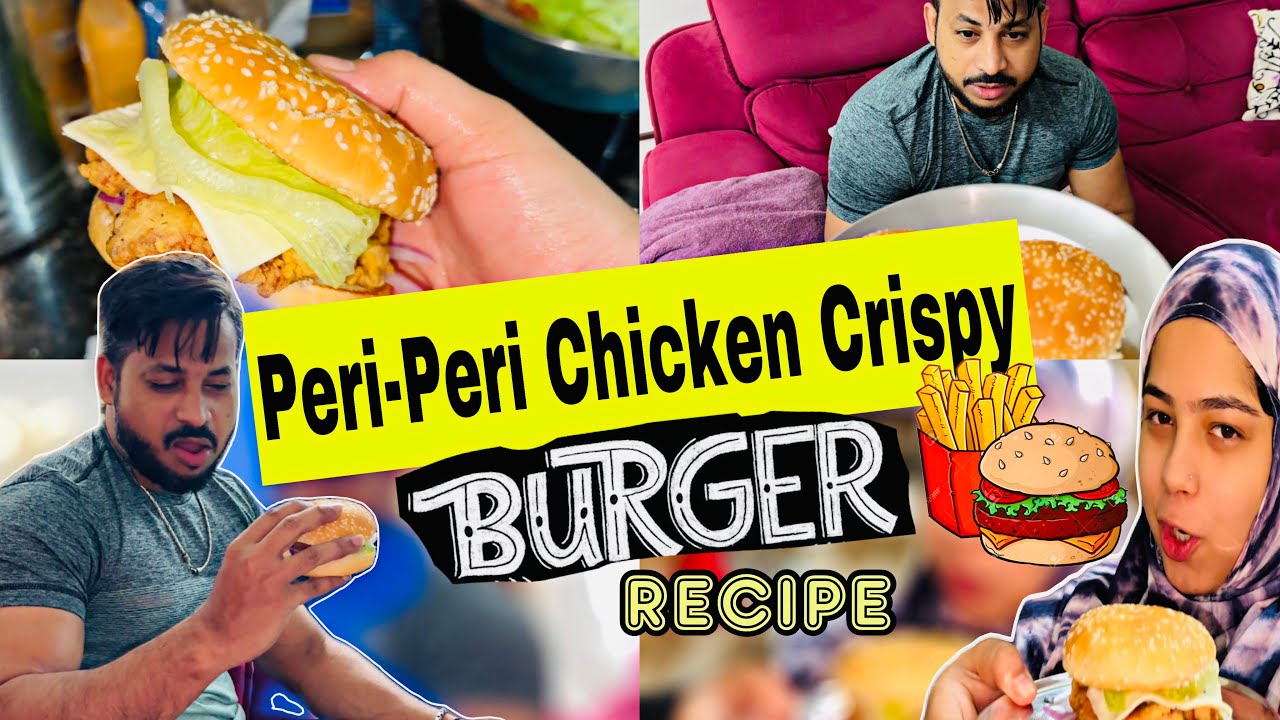 Peri-Peri Chicken Crispy Burger Recipe🍔|Bohot Din Baad Khaya Burger❤️| Misba and Mumma