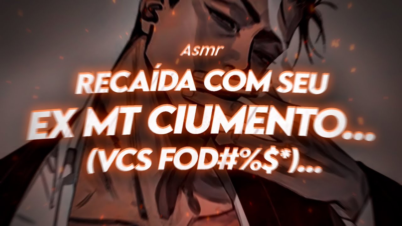 ASMR | RECAÍDA COM O SEU EX NAMORADO MAFIOSO...🔥