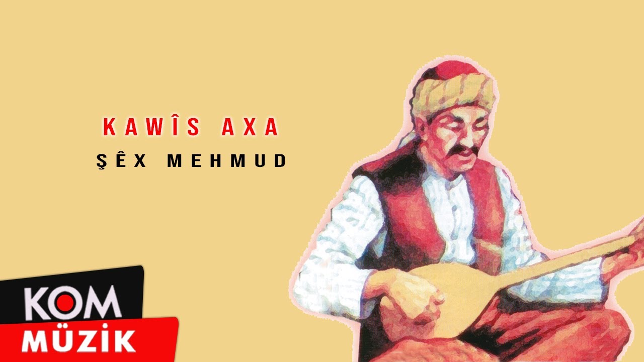 Kawîs Axa - Şêx Mehmûd (Official Audio)
