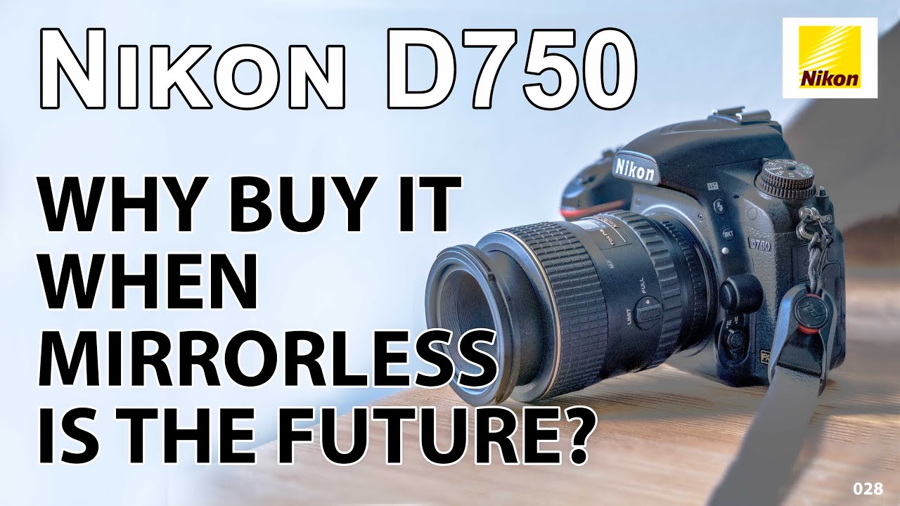 Nikon D750: Can it keep up with mirrorless?