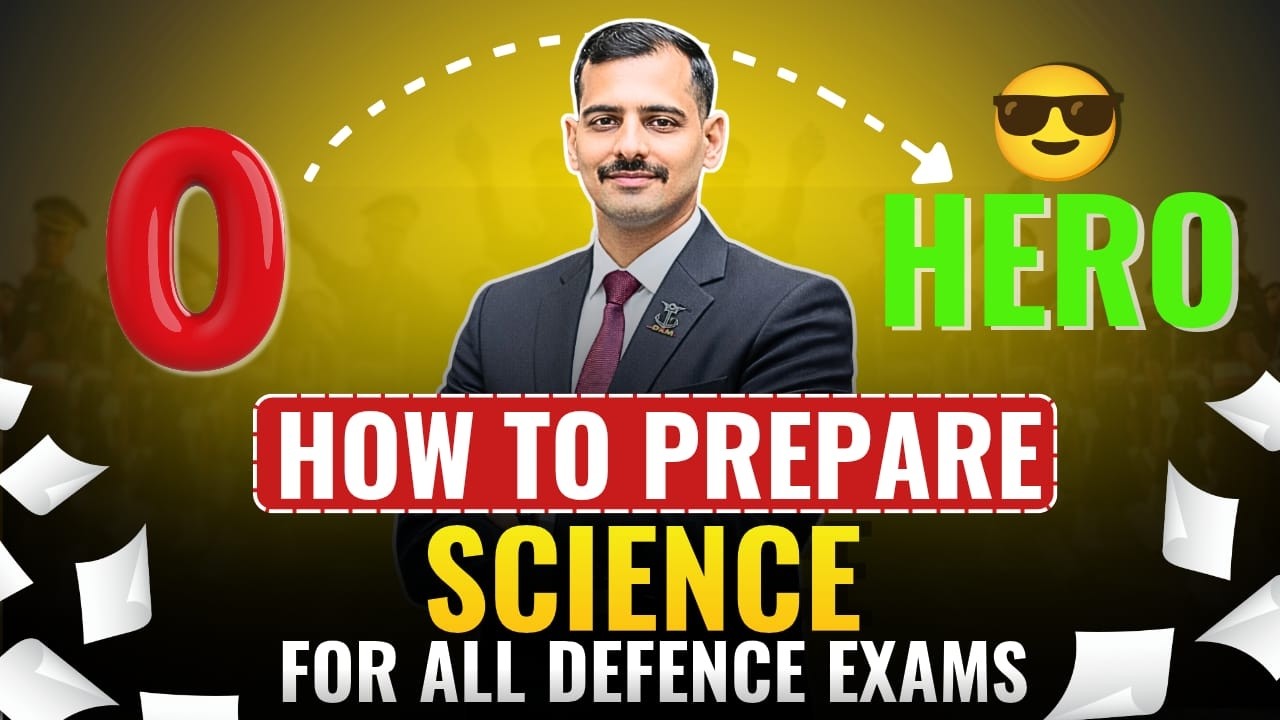 How to Prepare Science for NDA & CDS 2026 | Complete Strategy & Important Topics