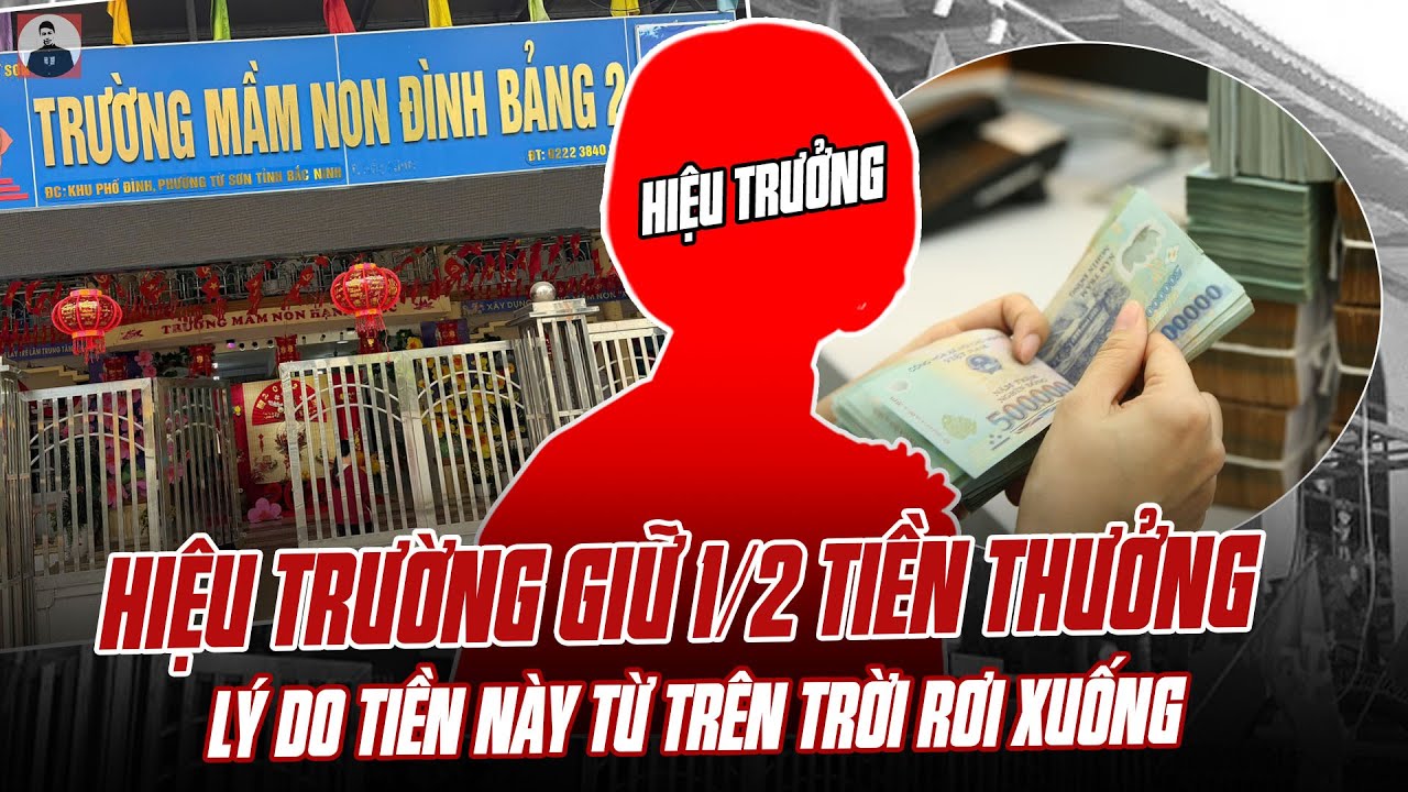 HIỆU TRƯỜNG GIỮ 1/2 TIỀN THƯỞNG NHÀ NƯỚC GỬI GIÁO VIÊN VỚI LÝ DO TIỀN NÀY TỪ TRÊN TRỜI RƠI XUỐNG