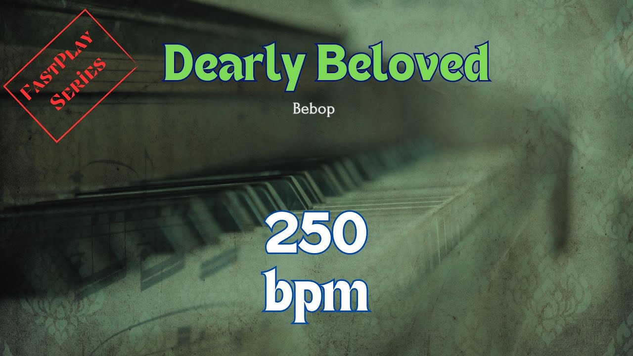 Dearly Beloved - Jazz Backing Track For Practice, 250 bpm, Swing, Fast