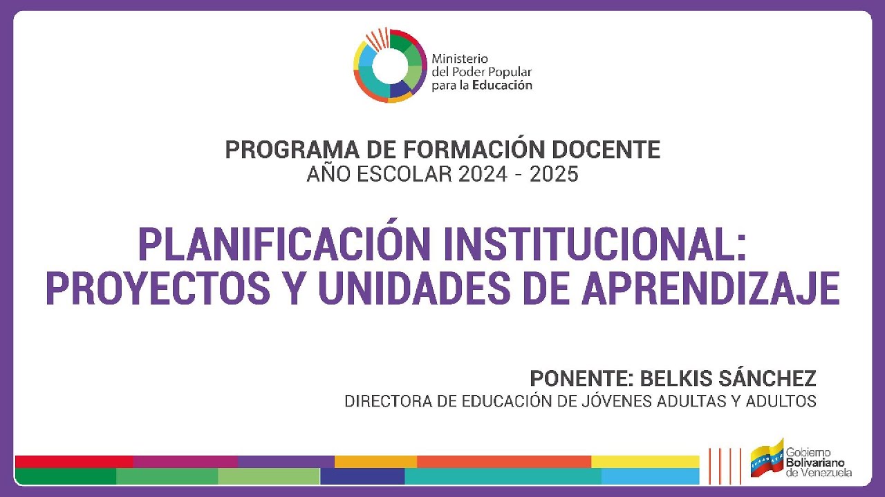 Planificación institucional: Proyectos y unidades de aprendizaje. Ponente: Belkis Sánchez