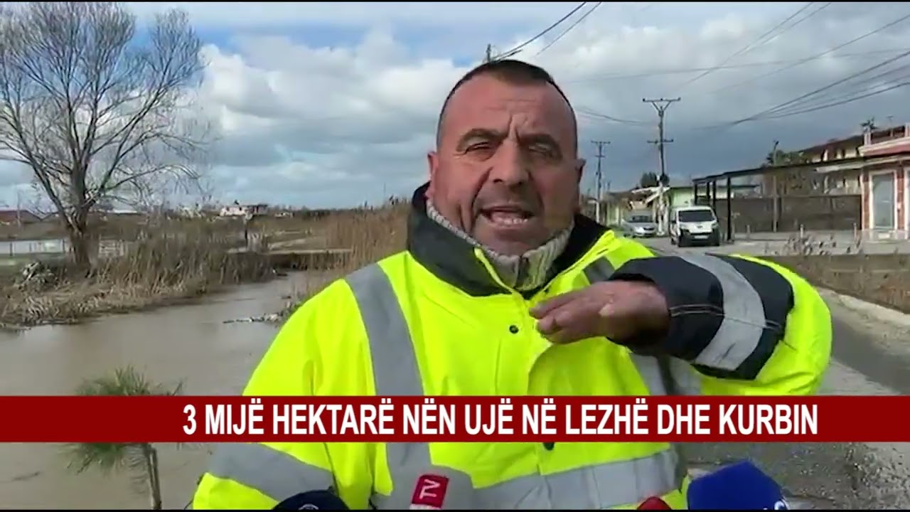 3 MIJË HEKTARË NËN UJË NË LEZHË DHE KURBIN