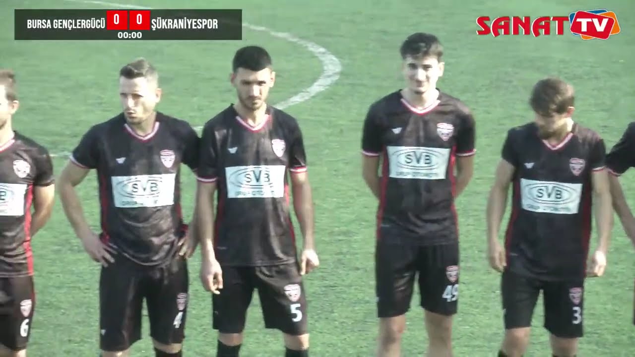 BURSA GENÇLERGÜCÜSPOR / ŞÜKRANİYESPOR SÜPER AMATÖR FUTBOL KARŞILAŞMASI - SANAT TV