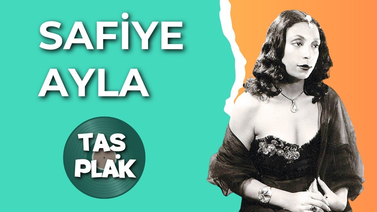 Türk Müziğinin Eşsiz Sesi Safiye Ayla'nın Hayatı | Taş Plak