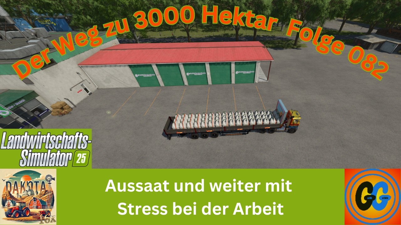 LS25 Dakota 16x Aussaat und weiter mit Stress bei der Arbeit 082