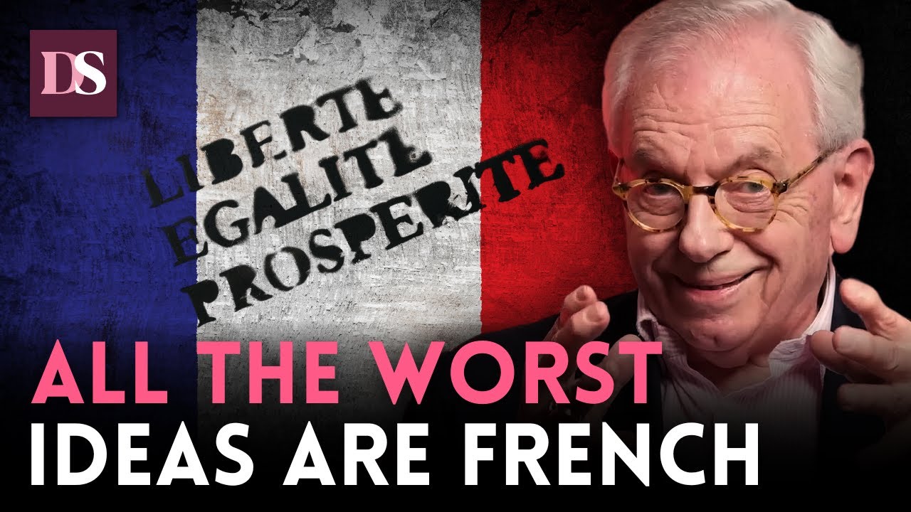 “All The Worst Ideas Are French.” David Starkey