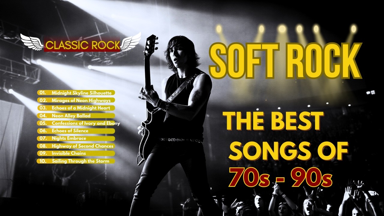 Nostalgic Soft Rock & Power Ballads (70s, 80s, 90s)
