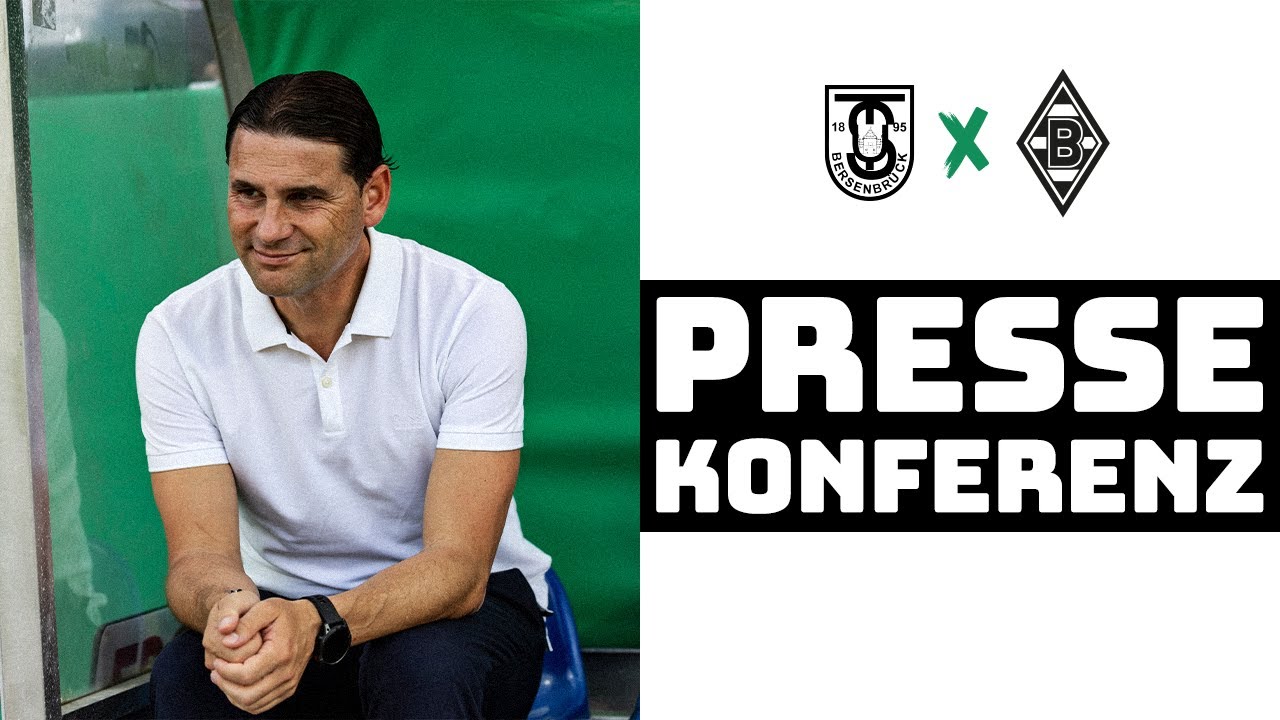 🎙 PK nach TuS Bersenbrück - Borussia | DFB-Pokal | 1. Runde