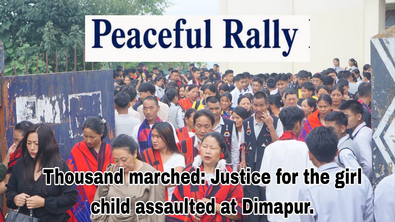 Thousand marched in Tuensang for Justice for the girl child assaulted at Dimapur.