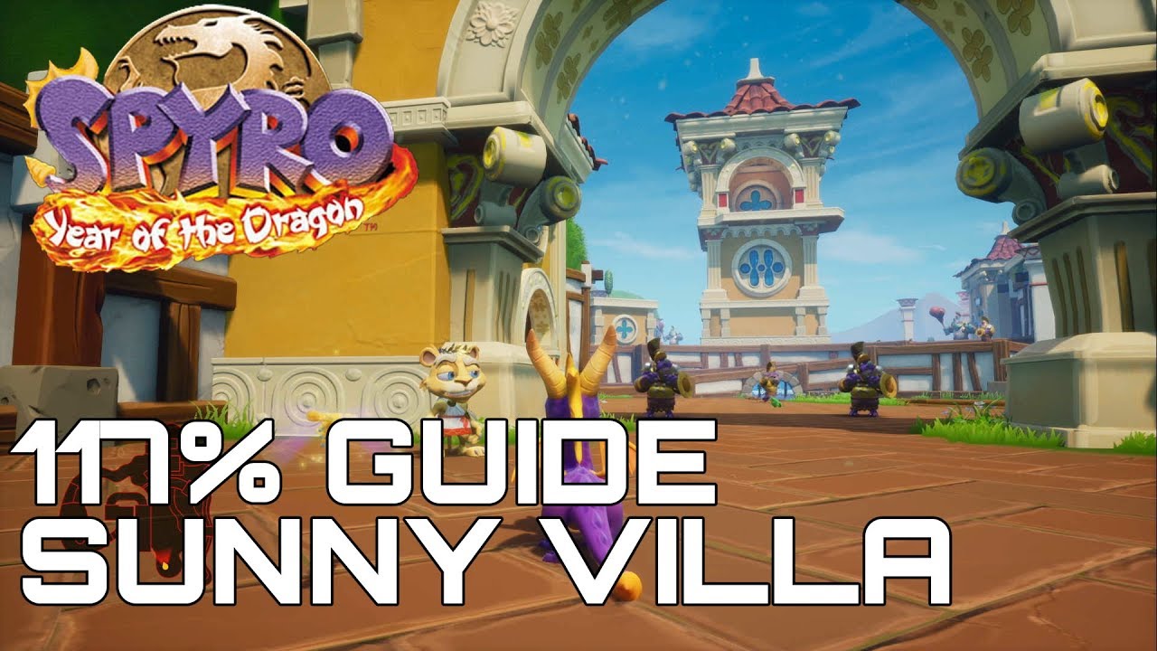 Spyro 3 Year Of The Dragon (Reignited) 117% Guide SUNNY VILLA (ALL ORBS, EGGS...)