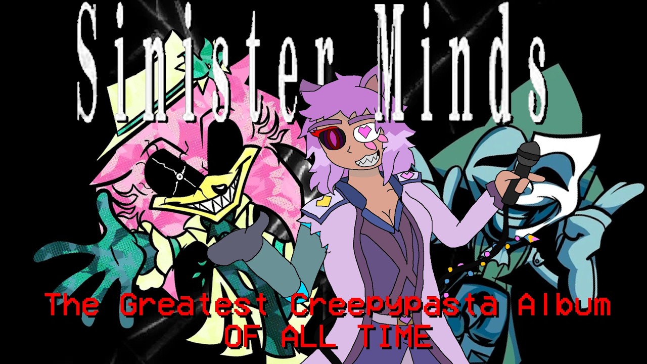 Sinister Minds made me into a Sonic.exe fan