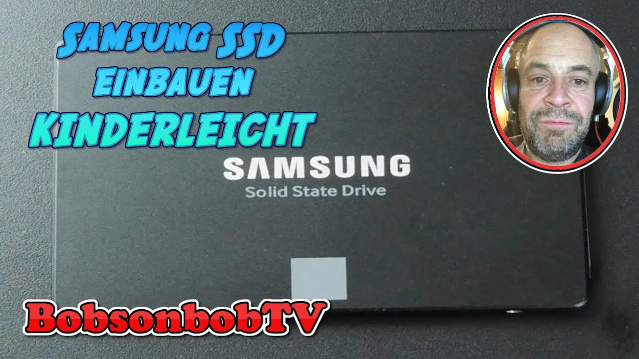 SSD einbauen ganz einfach, Samsung EVO 860 2TB, Hackintosh, Unboxing Tutorial deutsch BobsonbobTV 4K
