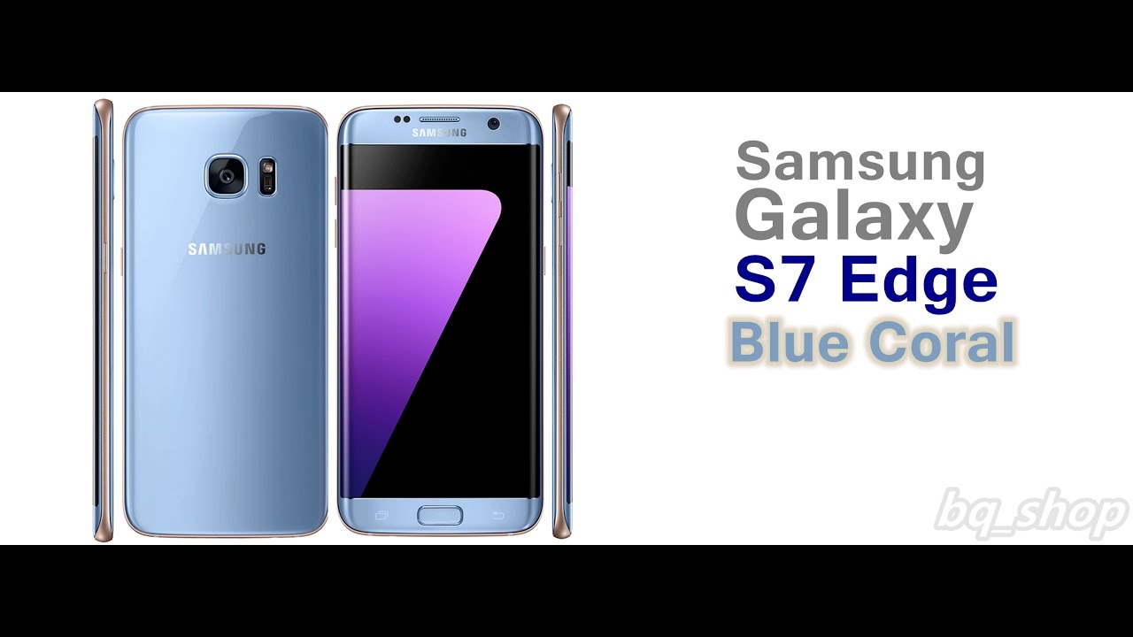 Samsung Galaxy S7 Edge G935S 64GB Blue Coral OPEN BOX