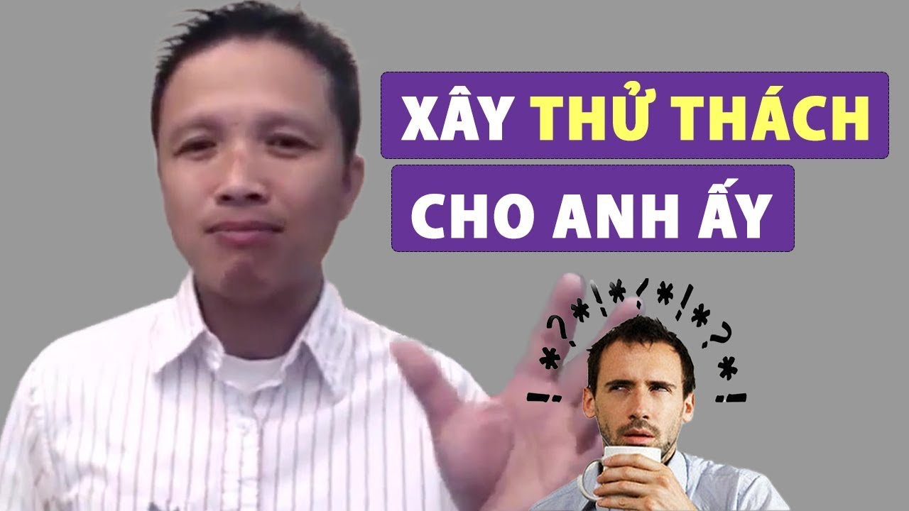 🔴Bí quyết xây cảm giác yêu với những thử thách cho người đàn ông!