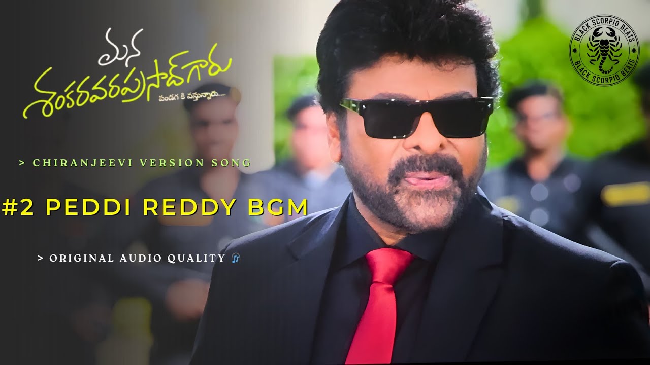 Mana Shankara Vara Prasad Garu - #2 Peddy Reddy Song BGM | Chiranjeevi Version | Bheems | 4K