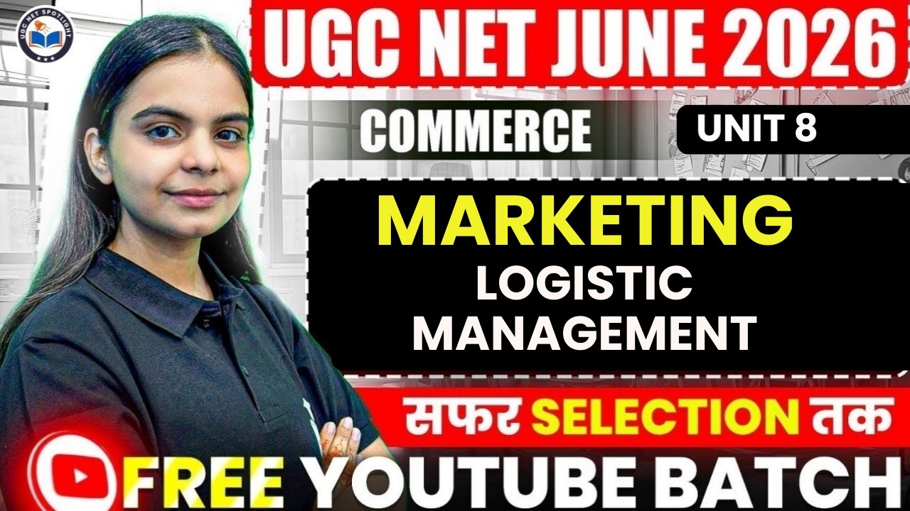 UGC NET June 2026 Commerce | UGC NET Paper 2 Commerce | Marketing | Logistic Management
