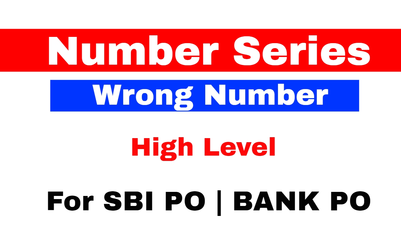 Number Series  Find the wrong Number High Level For SBI PO | BANK PO