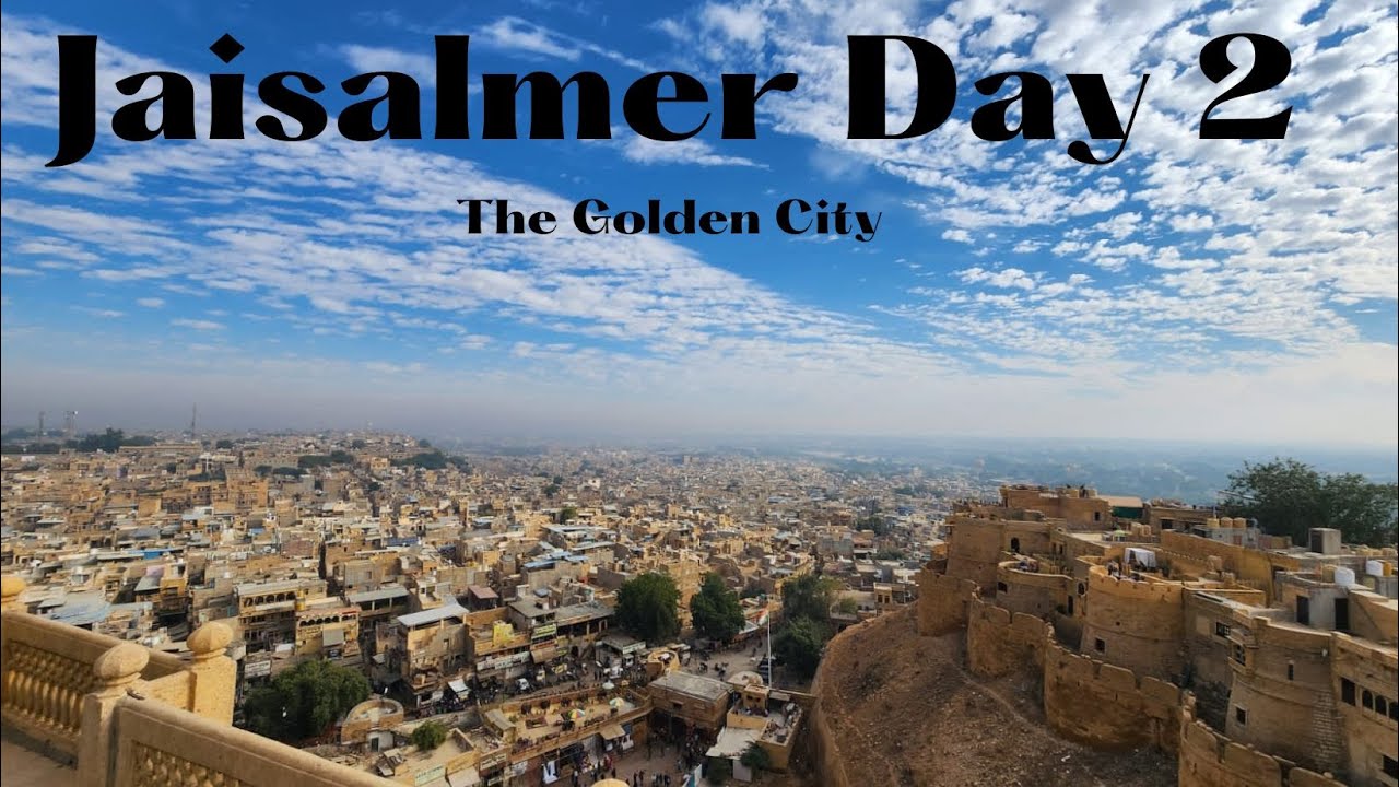 Jaisalmer Travel | Sam Dunes Safari : Jaisalmer Fort | Gadisagar Lake I  Kuldhara (Unedited) Day 2
