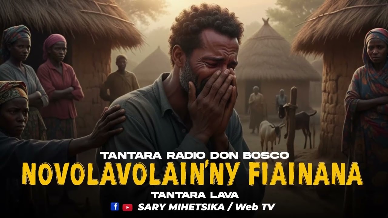 TANTARA MALAGASY - NOVOLAVOLAIN'NY FIAINANA (Tantaran'i RADIO DON BOSCO) Tantara Lava