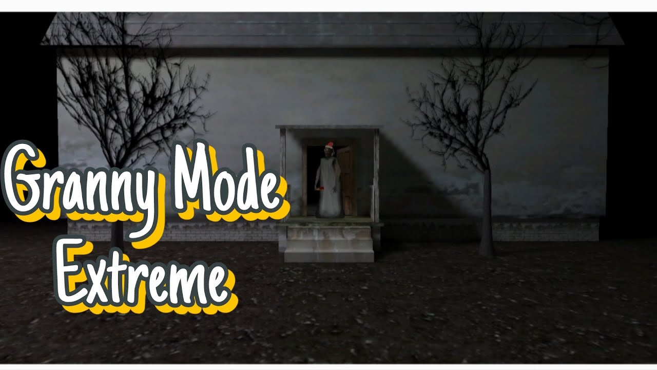 Granny Mode Extreme v 1.8