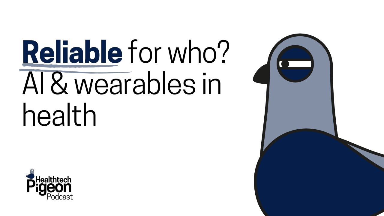 Reliable for Whom? AI & wearables in health
